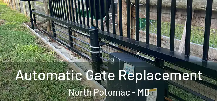 Automatic Gate Replacement North Potomac - MD