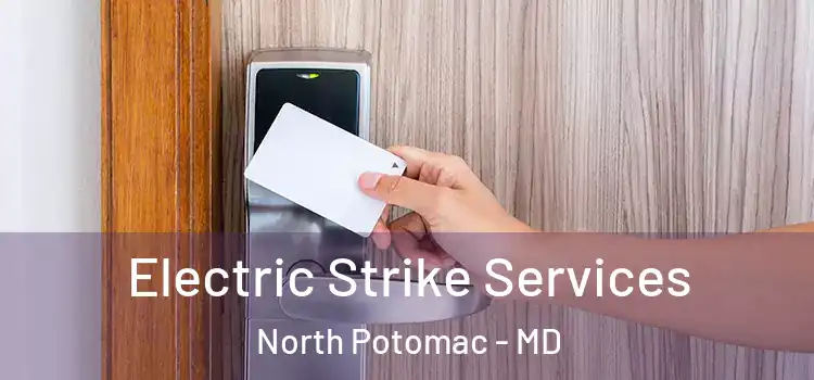 Electric Strike Services North Potomac - MD